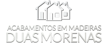 Acabamentos em Madeiras - Duas Morenas
